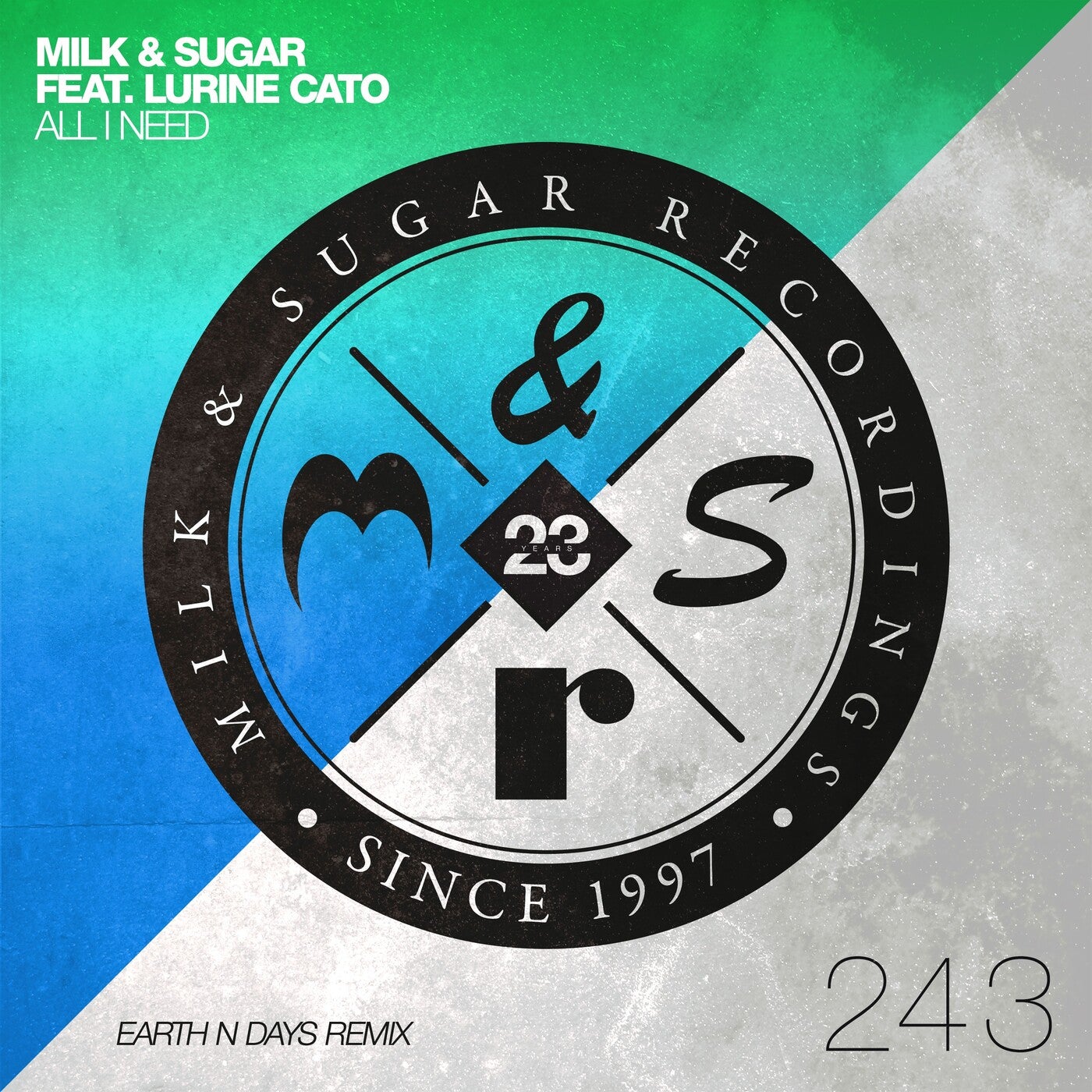 Milk & Sugar, Lurine Cato – All I Need (Is Believe) [MSR243]